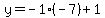 y=-1%2A%28-7%29%2B1