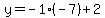 y=-1%2A%28-7%29%2B2