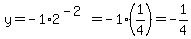 y=-1%2A2%5E%28-2%29=-1%281%2F4%29=-1%2F4