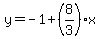 y=-1%2B%288%2F3%29%2Ax