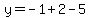 y=-1%2B2-5