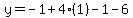 y=-1%2B4%281%29-1-6