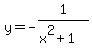 y=-1%2F%28x%5E2%2B1%29