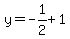 y=-1%2F2%2B1