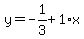 y=-1%2F3%2B1%2Ax