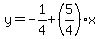 y=-1%2F4%2B%285%2F4%29%2Ax