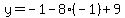 y=-1-8%28-1%29%2B9