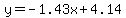 y=-1.43x+%2B+4.14
