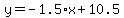 y=-1.5%2Ax+%2B+10.5