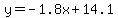 y=-1.8x%2B14.1