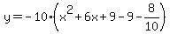 y=-10%28x%5E2%2B6x%2B9-9-8%2F10%29