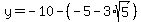 y=-10-%28-5+-+3%2Asqrt%285%29%29