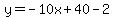 y=-10x%2B40-2