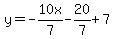 y=-10x%2F7-20%2F7%2B7