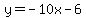 y=-10x-6