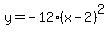 y=-12%28x-2%29%5E2