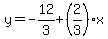 y=-12%2F3%2B%282%2F3%29x