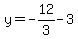 y=-12%2F3-3