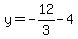 y=-12%2F3-4
