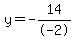 y=-14%2F-2