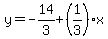 y=-14%2F3%2B%281%2F3%29x