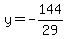 y=-144%2F29