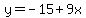 y=-15%2B9x%29