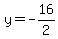 y=-16%2F2