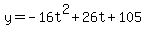 y=-16t%5E2%2B26t%2B105
