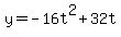 y=-16t%5E2%2B32t