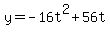 y=-16t%5E2%2B56t