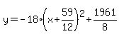 \"y=-18%28x%2B59%2F12%29%5E2%2B1961%2F8\"