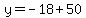 y=-18%2B50