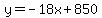 y=-18x%2B850