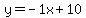 y=-1x%2B10