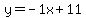 y=-1x%2B11
