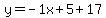 y=-1x%2B5%2B17