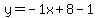 y=-1x%2B8-1