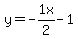 y=-1x%2F2-1