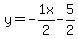 y=-1x%2F2-5%2F2