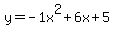 y=-1x%5E2%2B6x%2B5