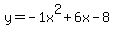y=-1x%5E2%2B6x-8