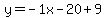 y=-1x-20%2B9