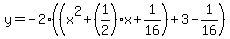 y=-2%28%28x%5E2%2B%281%2F2%29x%2B1%2F16%29%2B3-1%2F16%29