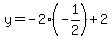 y=-2%28-1%2F2%29%2B2