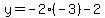 y=-2%28-3%29-2
