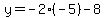 y=-2%28-5%29-8