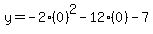 y=-2%280%29%5E2-12%280%29-7
