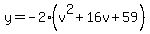 y=-2%28v%5E2%2B16v%2B59%29