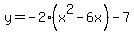 y=-2%28x%5E2-6x%29-7